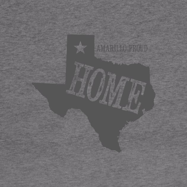 My Home is Amarillo (Gray Ink) by AmarilloShirts